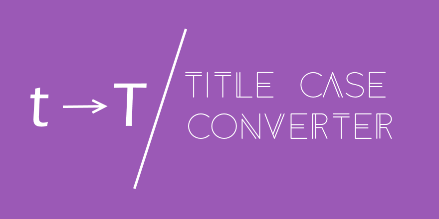 Convert Case - Change the Case of Your Text